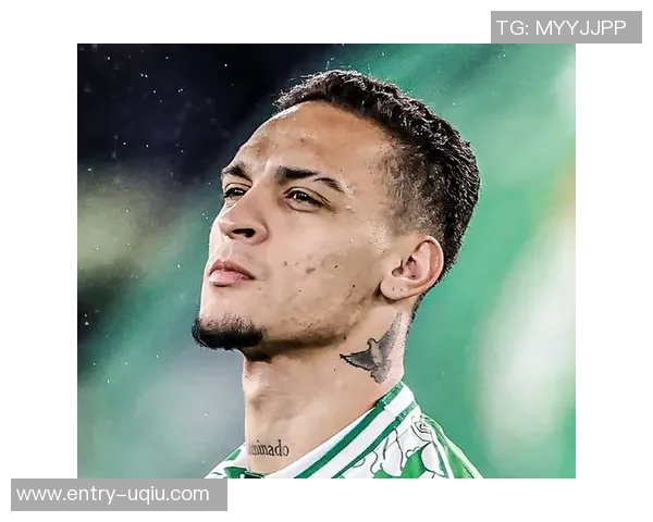 贝蒂斯总监揭秘签安东尼艰难历程曼联曾豪掷1亿引援