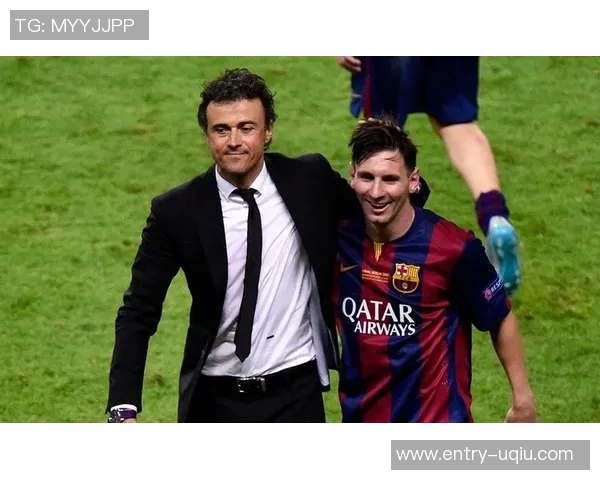 恩里克祝贺梅西布斯克茨阿尔巴夺冠并赞扬他们的辉煌成就