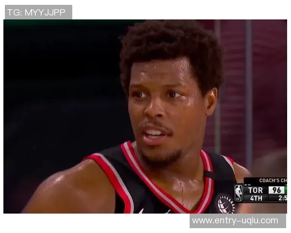 猛龙主帅称洛瑞为队史最佳球员之一赞其在多伦多的辉煌成就